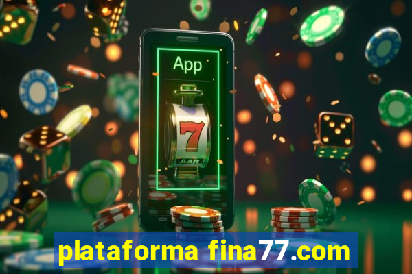 plataforma fina77.com